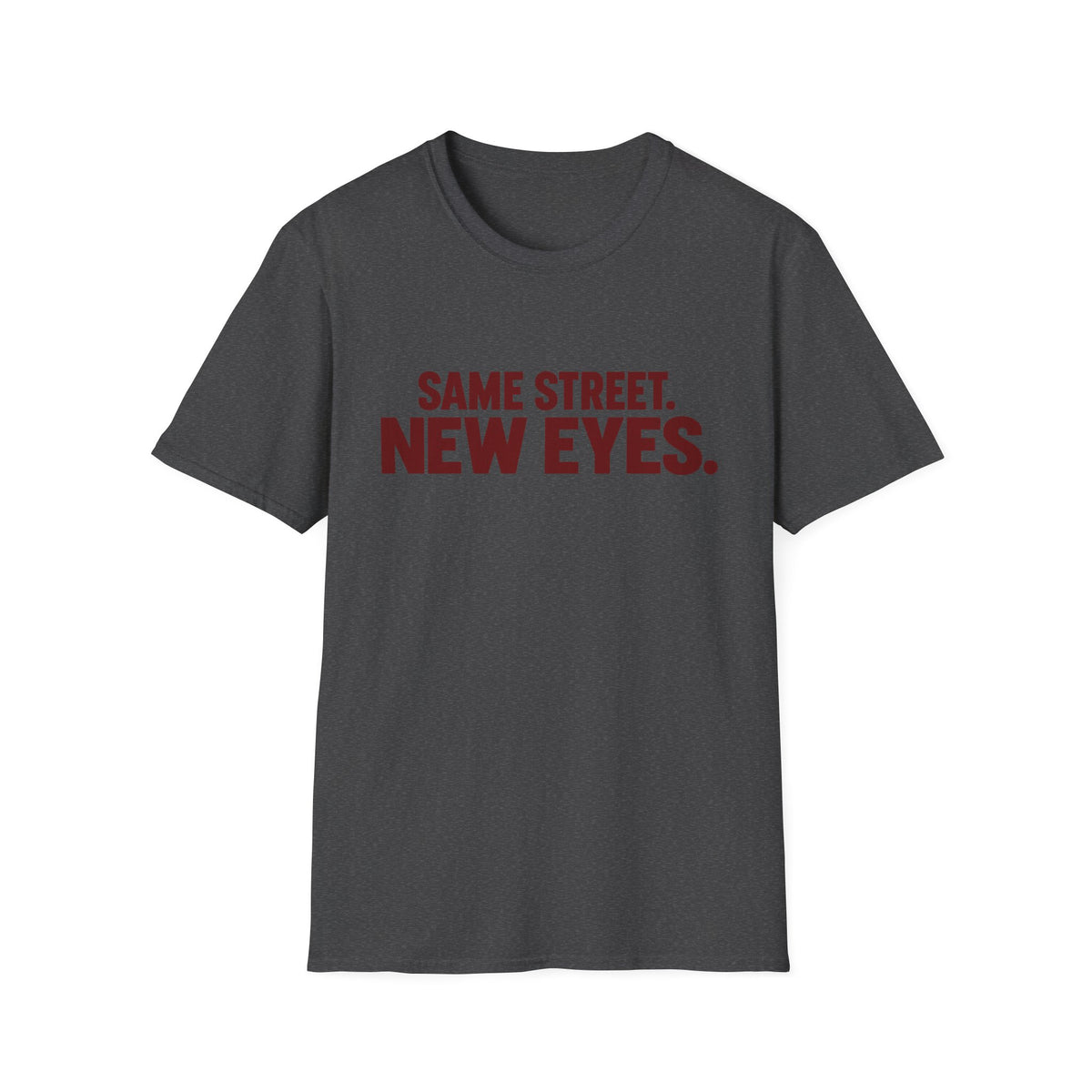 Same Street New Eyes T-Shirt