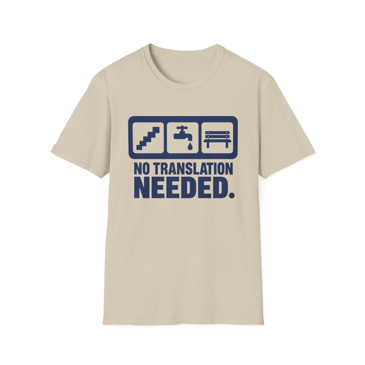 No Translation Needed T-Shirt