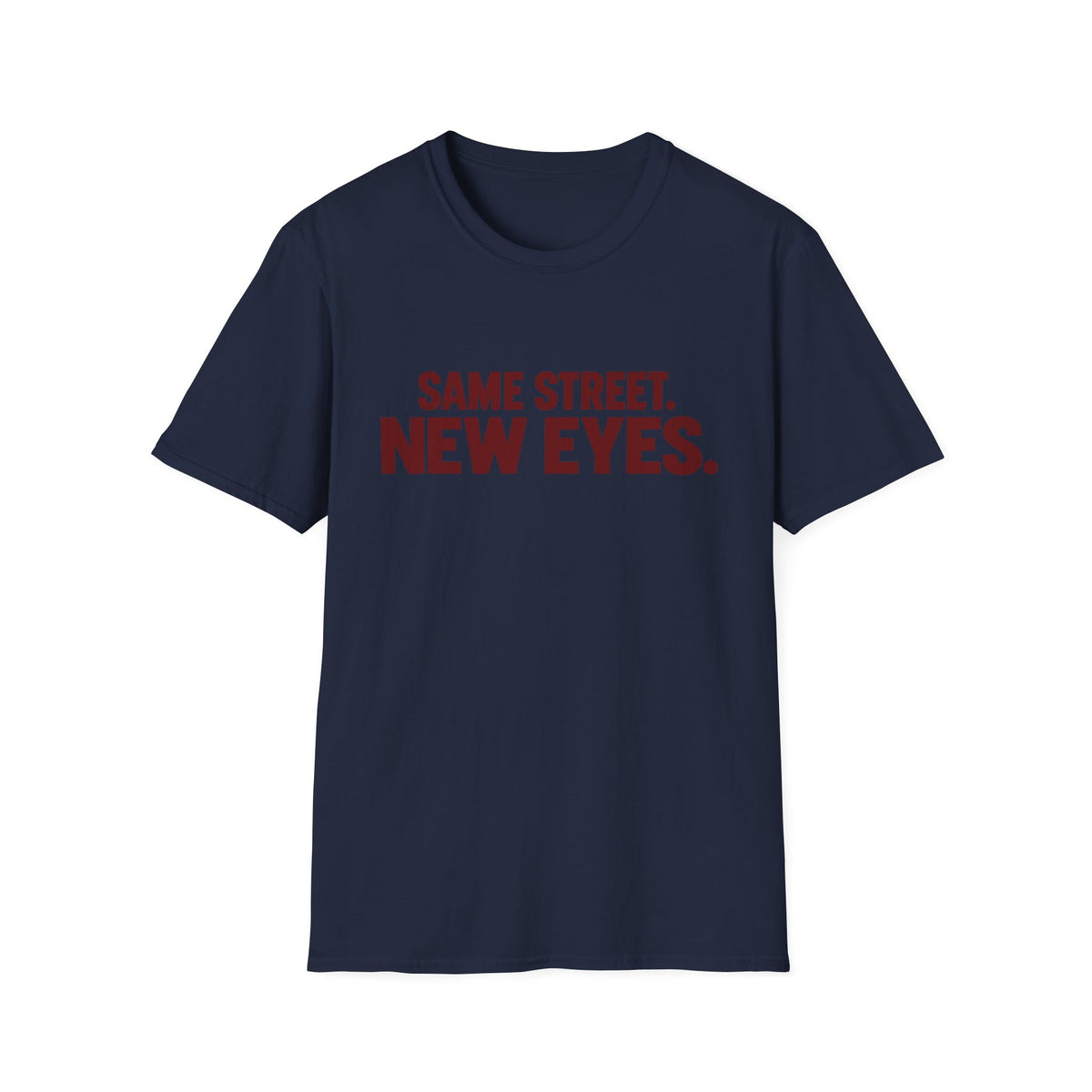 Same Street New Eyes T-Shirt