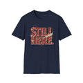 Still Here T-Shirt