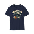 Saved You A Seat T-Shirt
