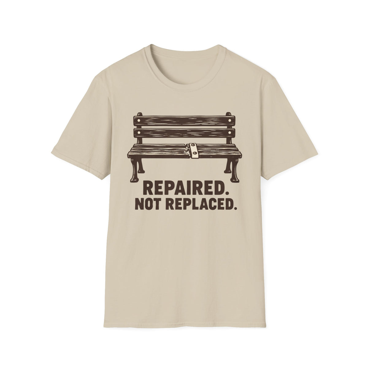 Repaired Not Replaced T-Shirt