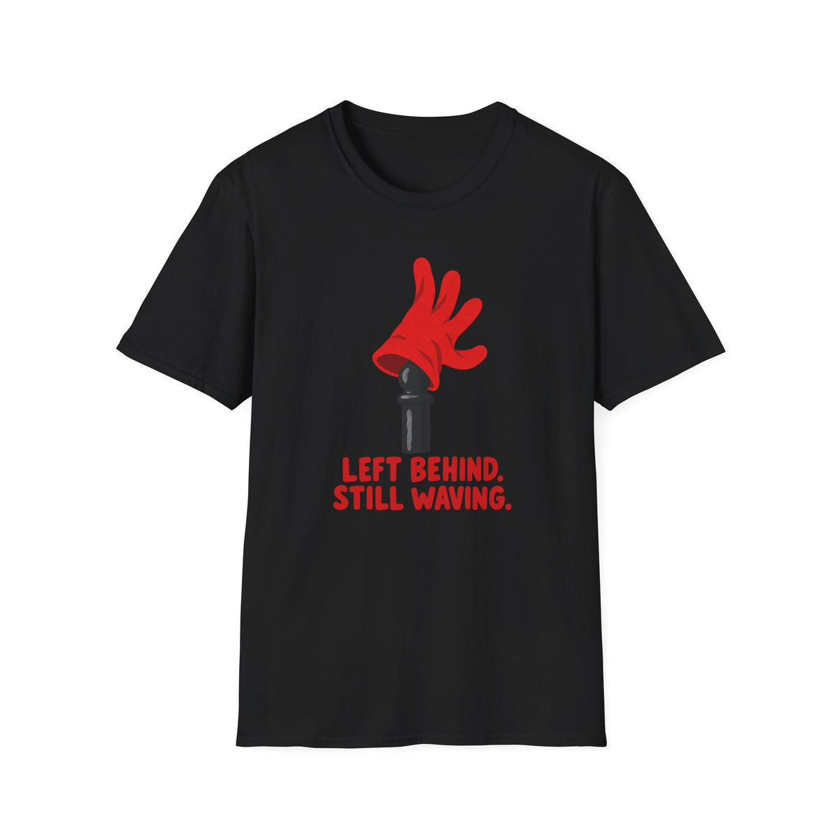 Left Behind. Still Waiting T-Shirt