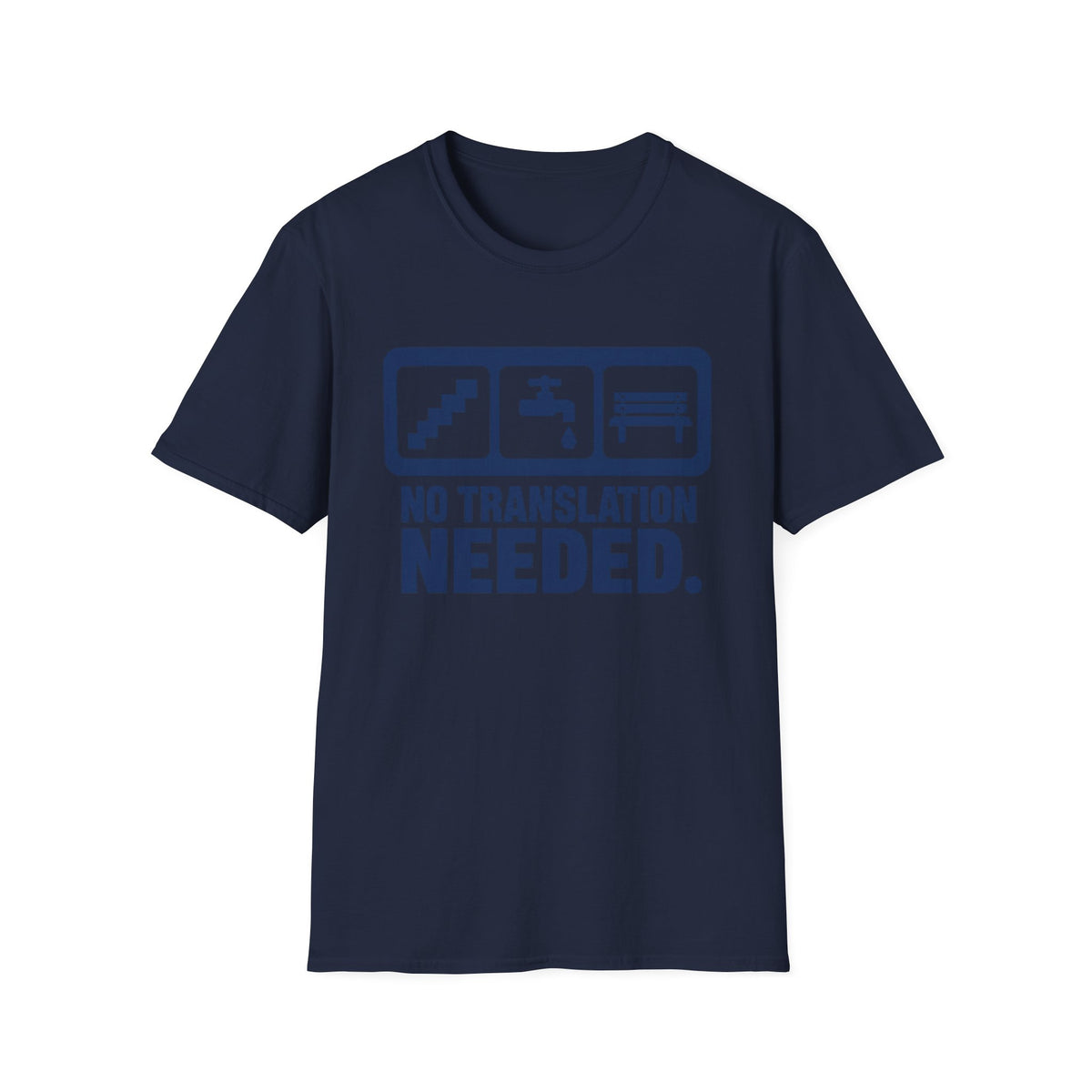 No Translation Needed T-Shirt