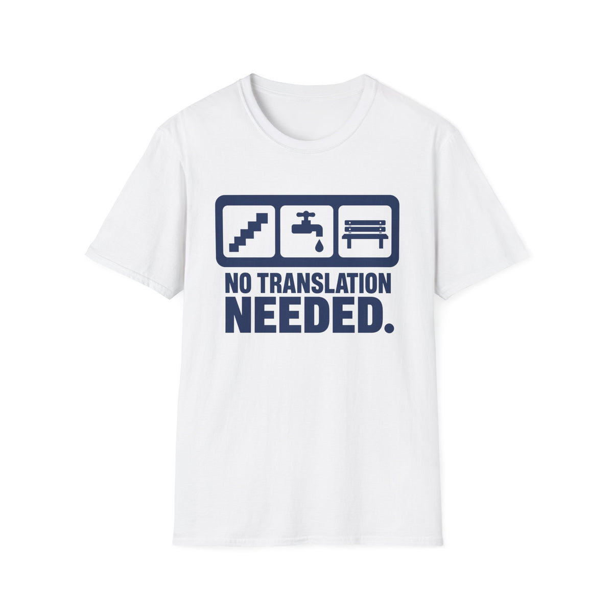 No Translation Needed T-Shirt