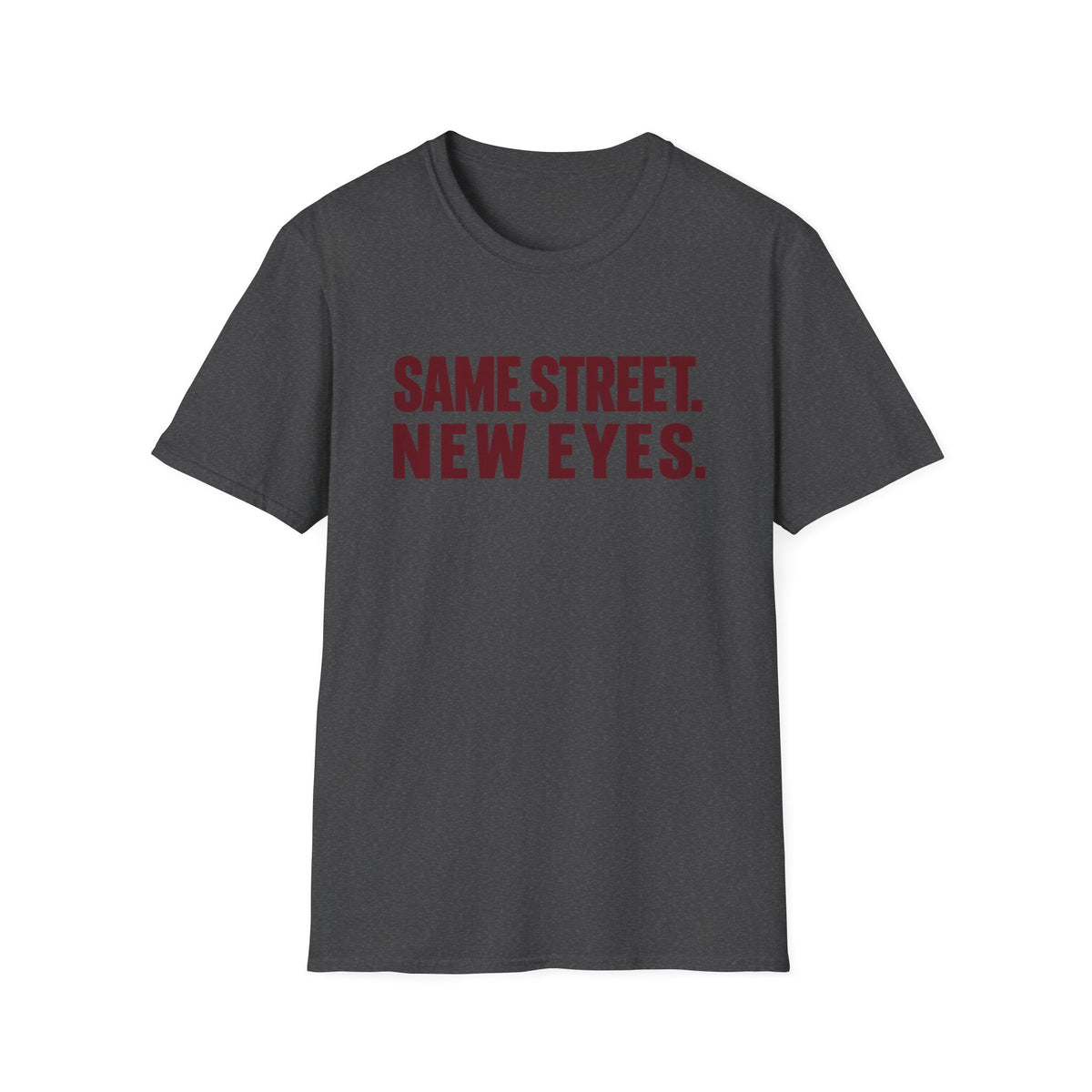 Same Street New Eyes T-Shirt