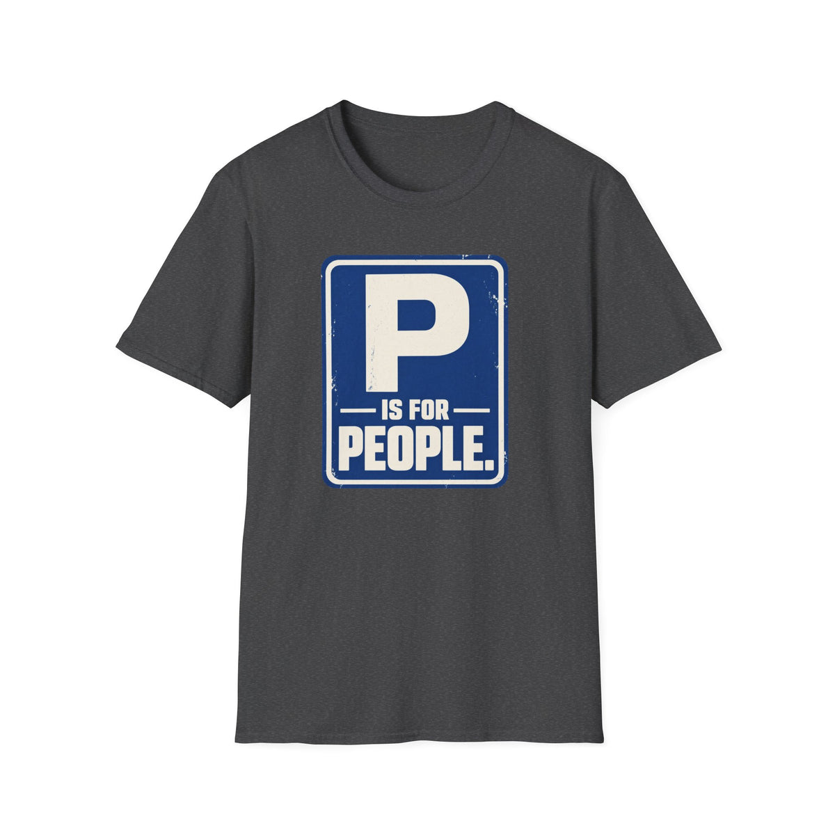 P Is For People T-Shirt