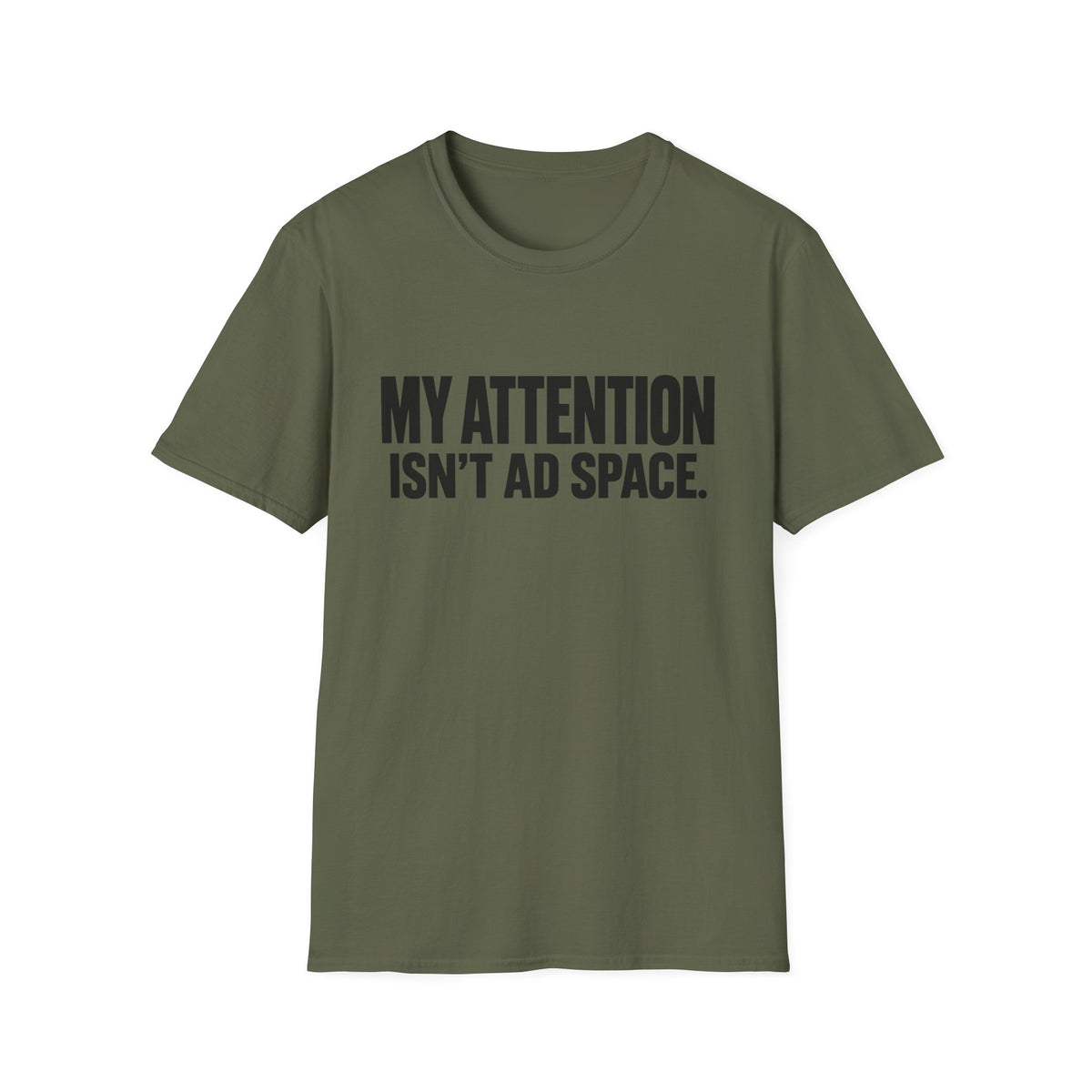 My Attention Isn't Ad Space T-Shirt