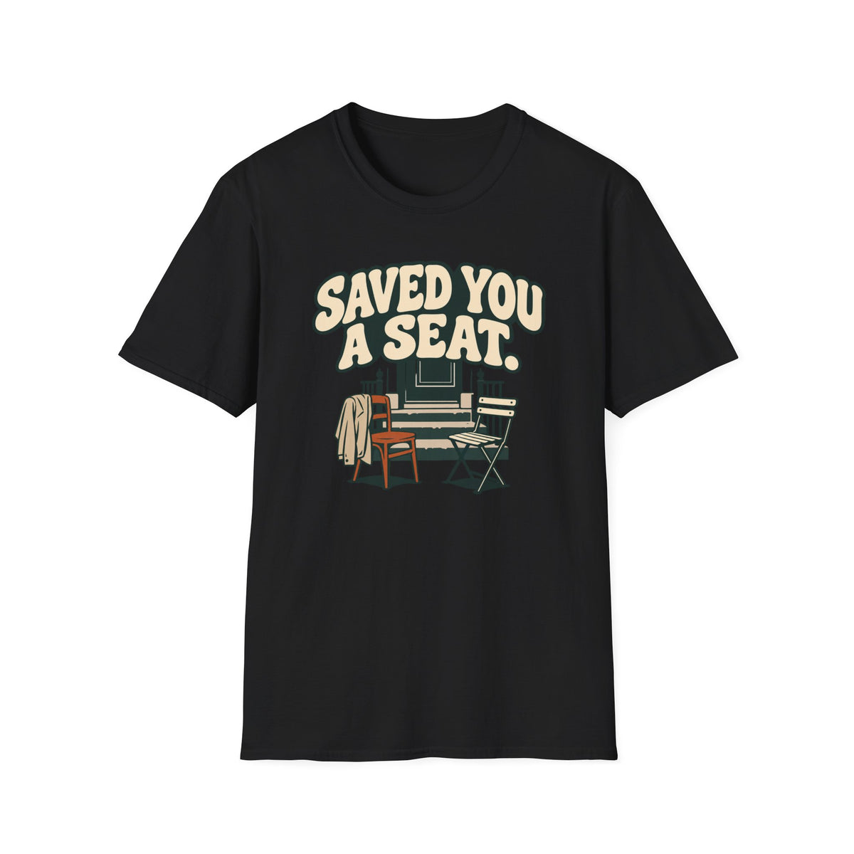 Saved You A Seat T-Shirt