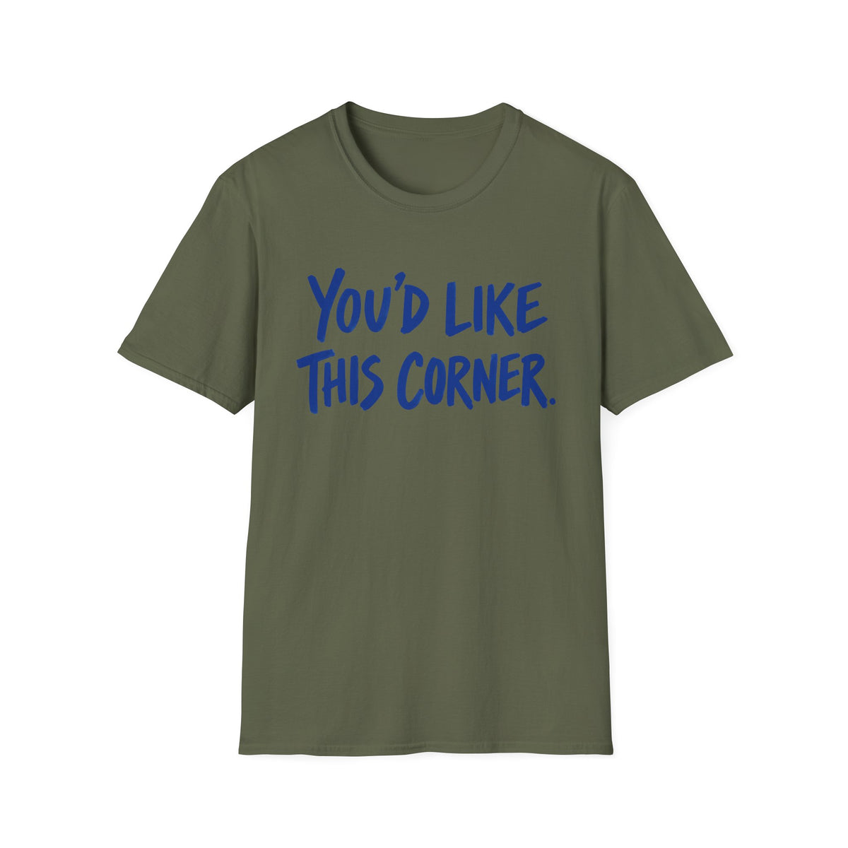 You'd Like This Corner T-Shirt