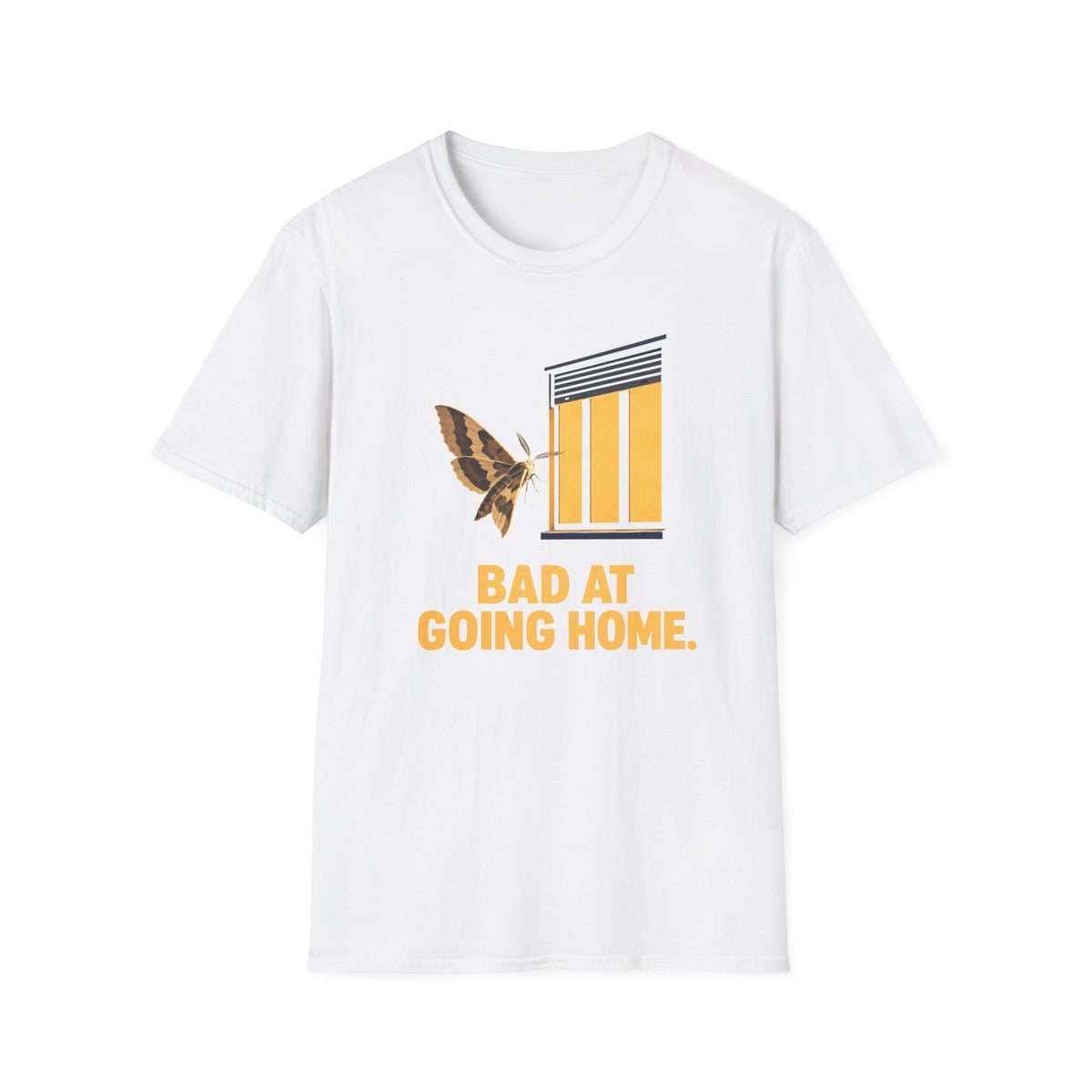 Bad At Going Home T-Shirt