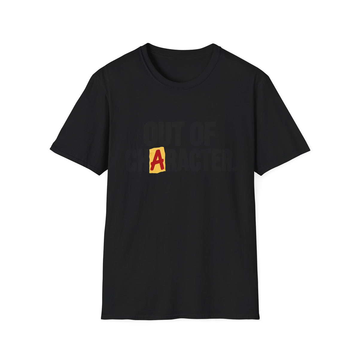 Out Of Character T-Shirt