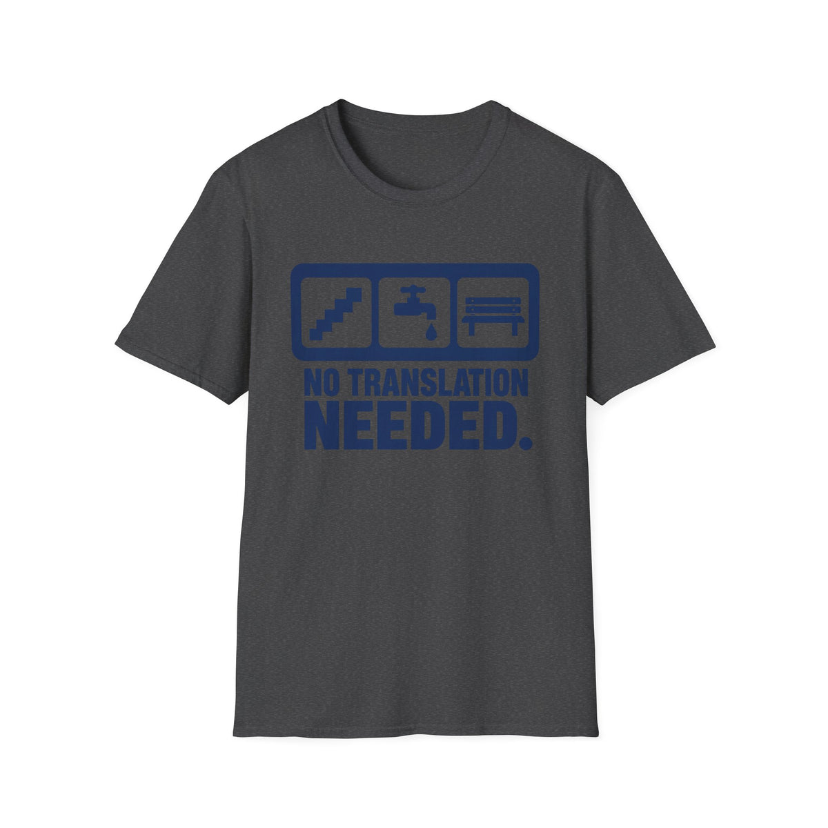 No Translation Needed T-Shirt