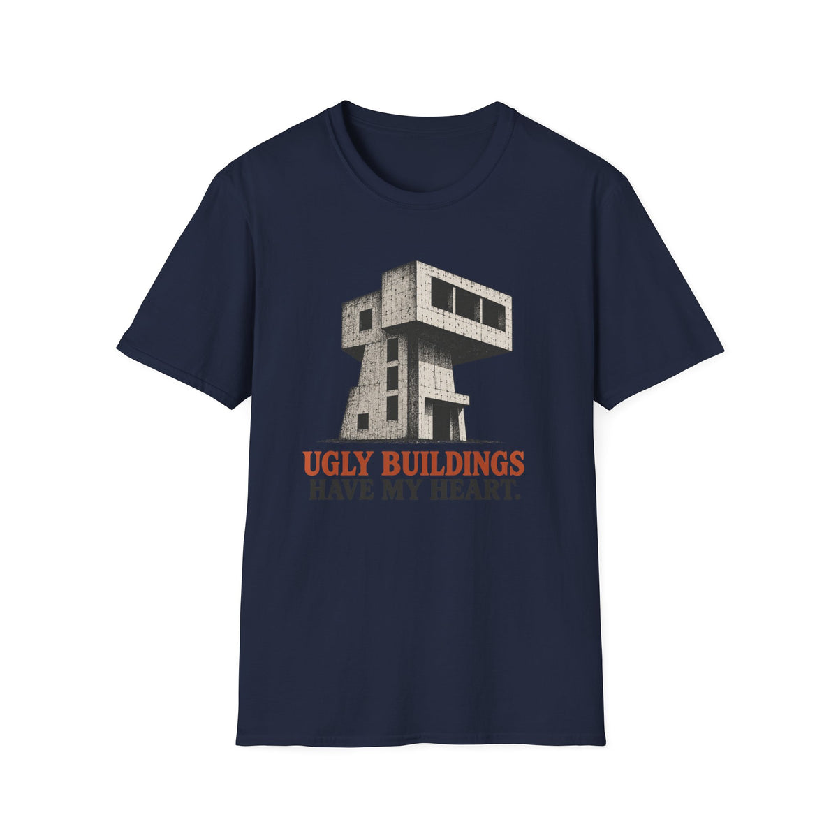 Ugly Buildings Have My Heart T-Shirt