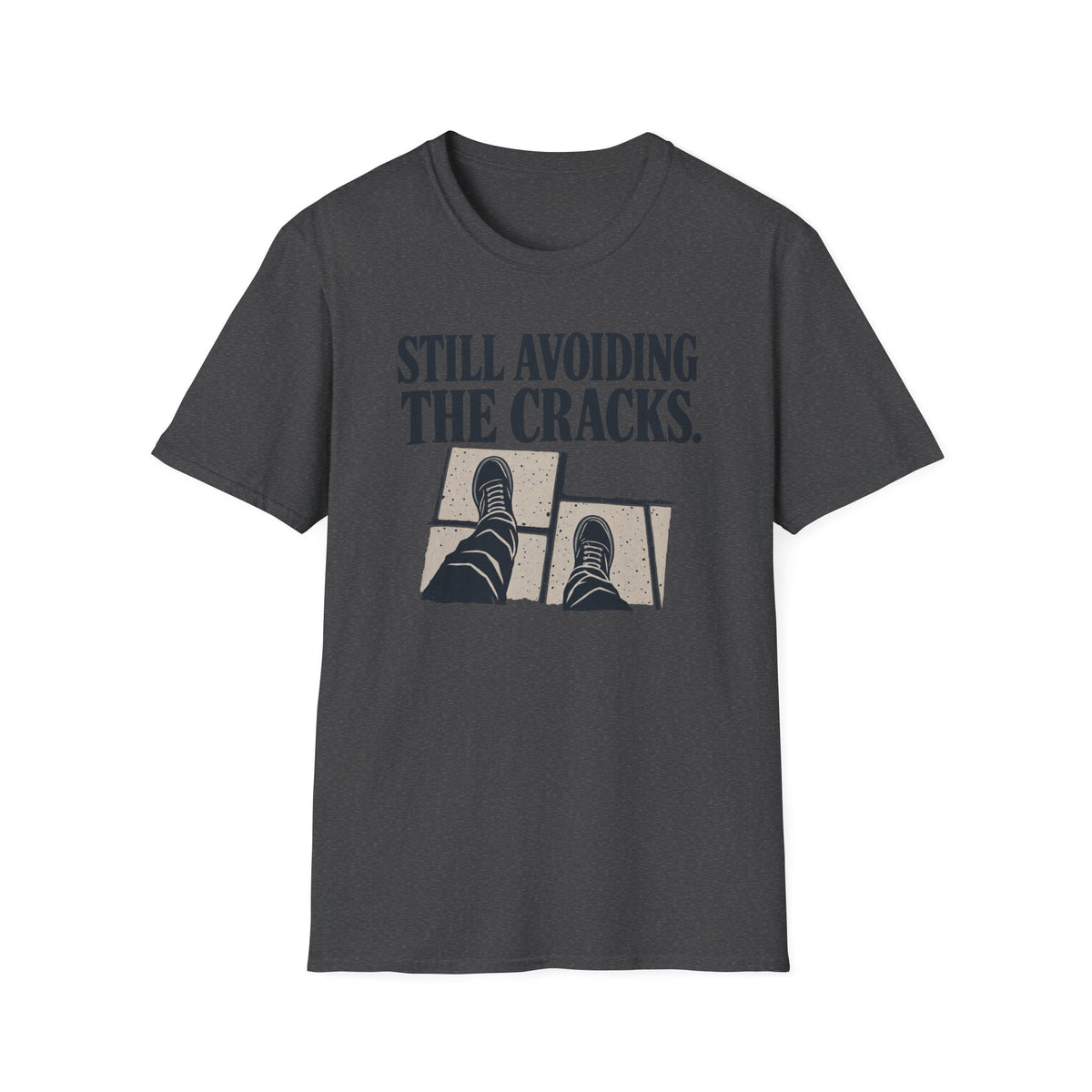 Still Avoiding The Cracks T-Shirt