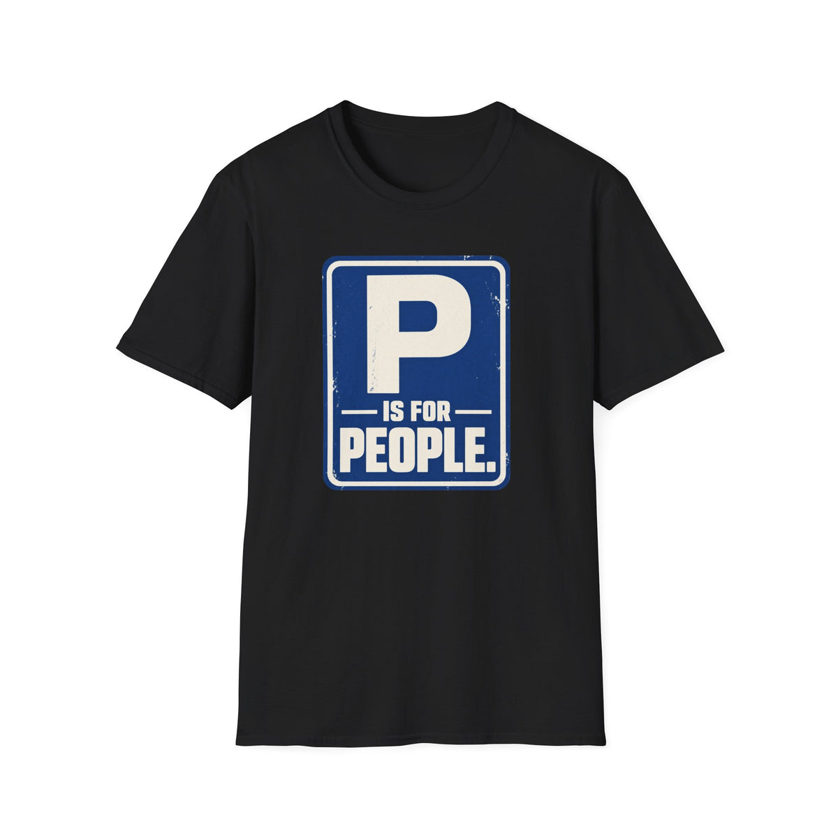 P Is For People T-Shirt