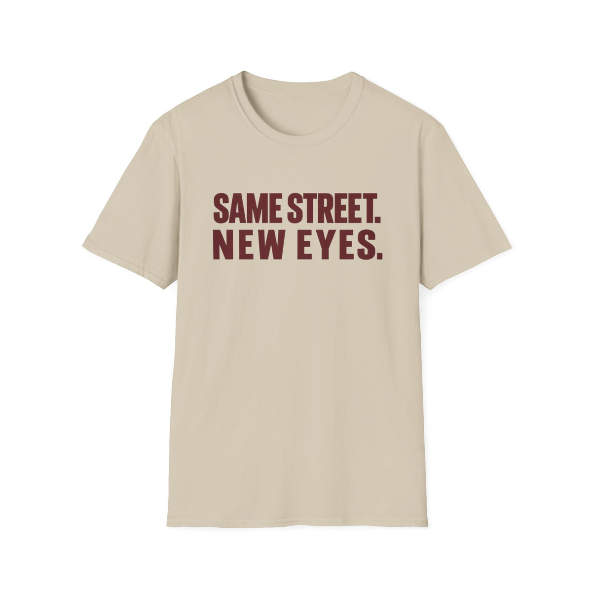 Same Street New Eyes T-Shirt