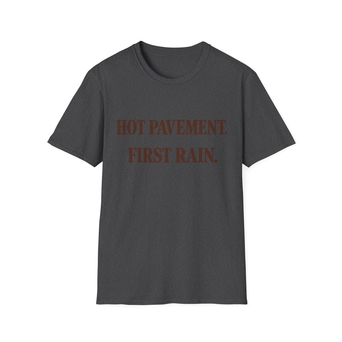 Hot Pavement First Rain T-Shirt