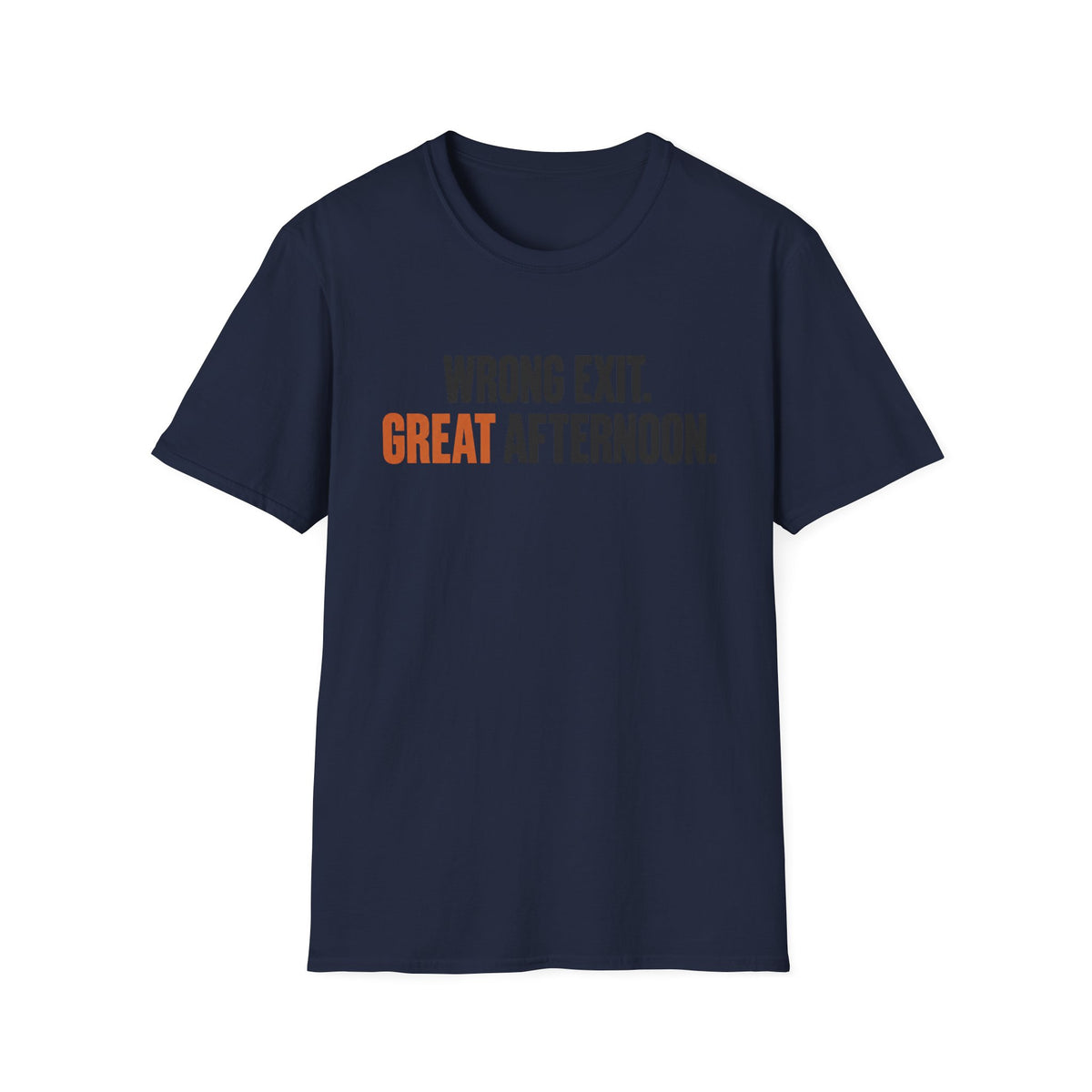 Wrong Exit. Good Afternoon T-Shirt