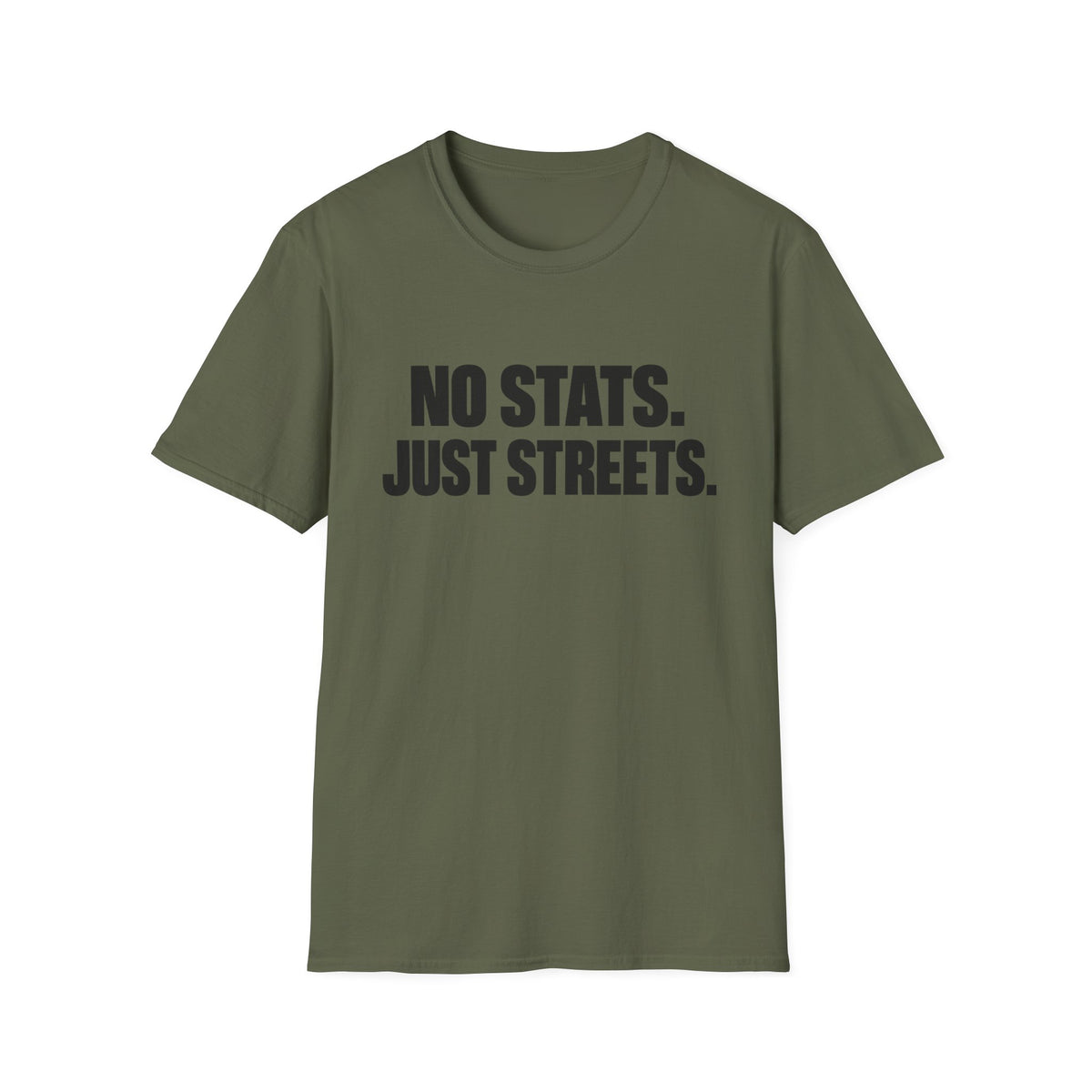No Stats. Just Streets T-Shirt