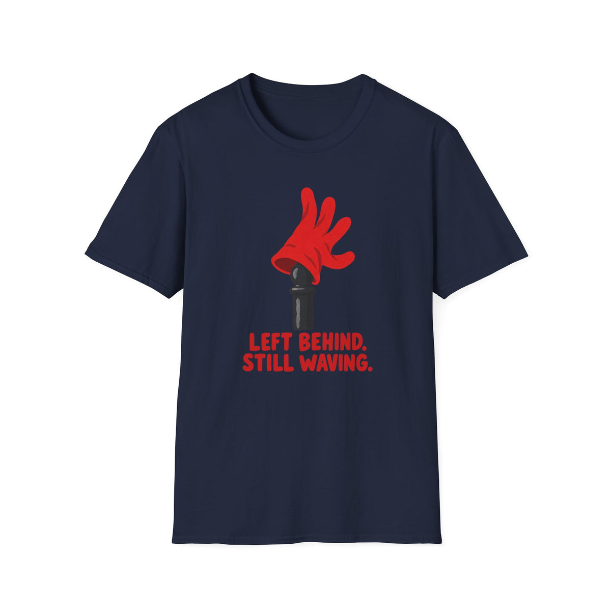Left Behind. Still Waiting T-Shirt