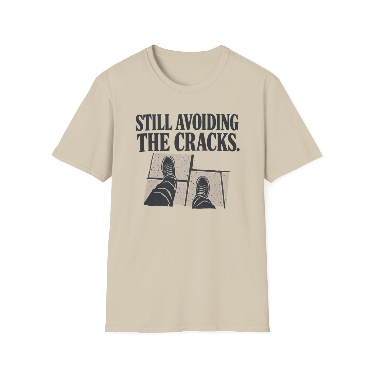 Still Avoiding The Cracks T-Shirt
