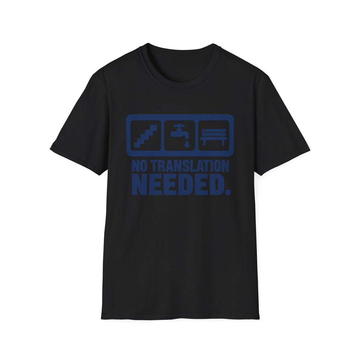 No Translation Needed T-Shirt