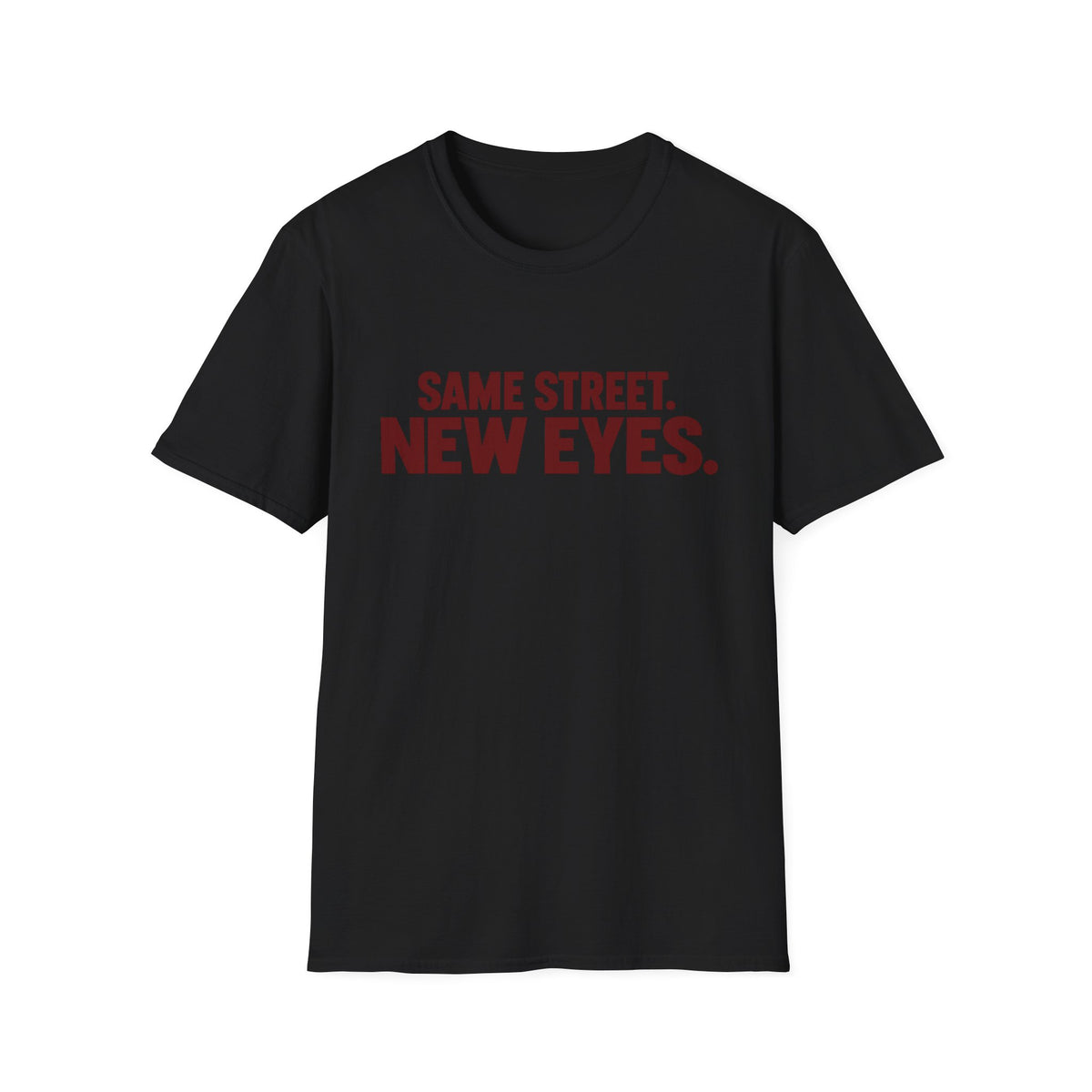 Same Street New Eyes T-Shirt