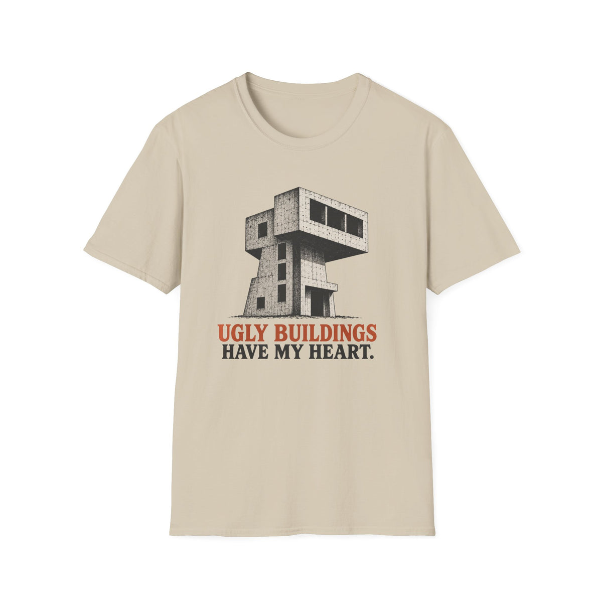 Ugly Buildings Have My Heart T-Shirt