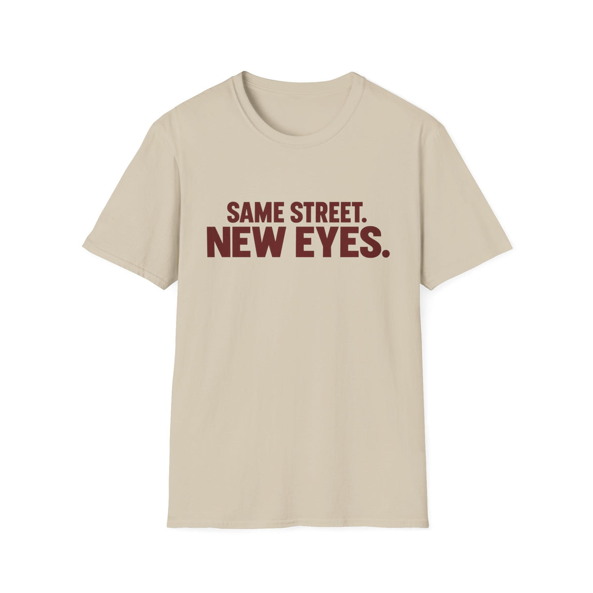 Same Street New Eyes T-Shirt