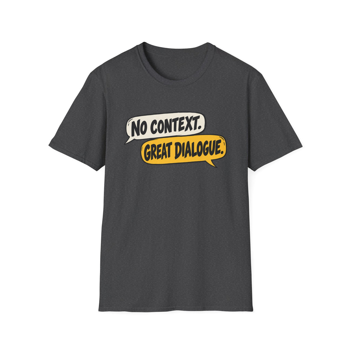 No Context T-Shirt