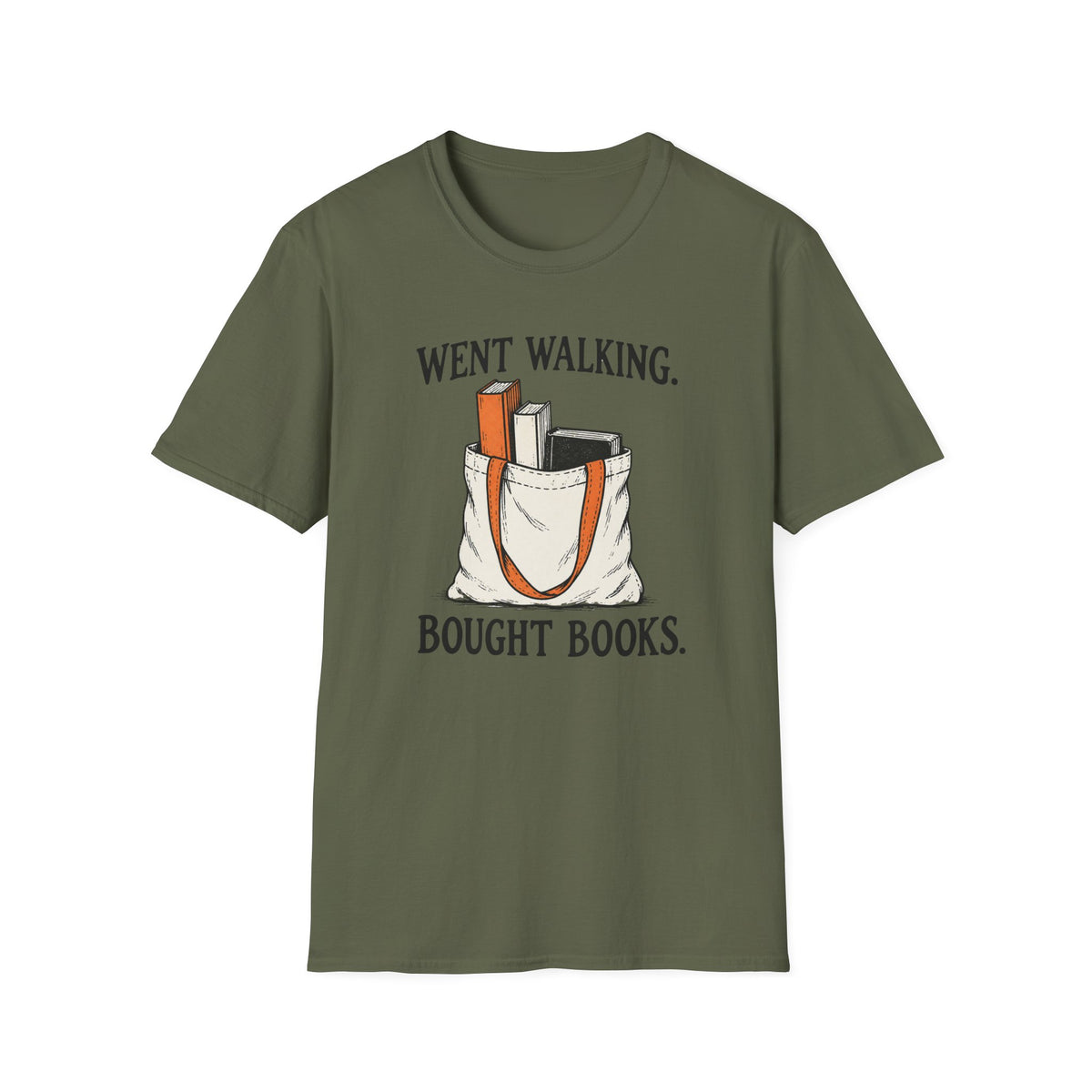 Went Walking. Bought Books T-Shirt