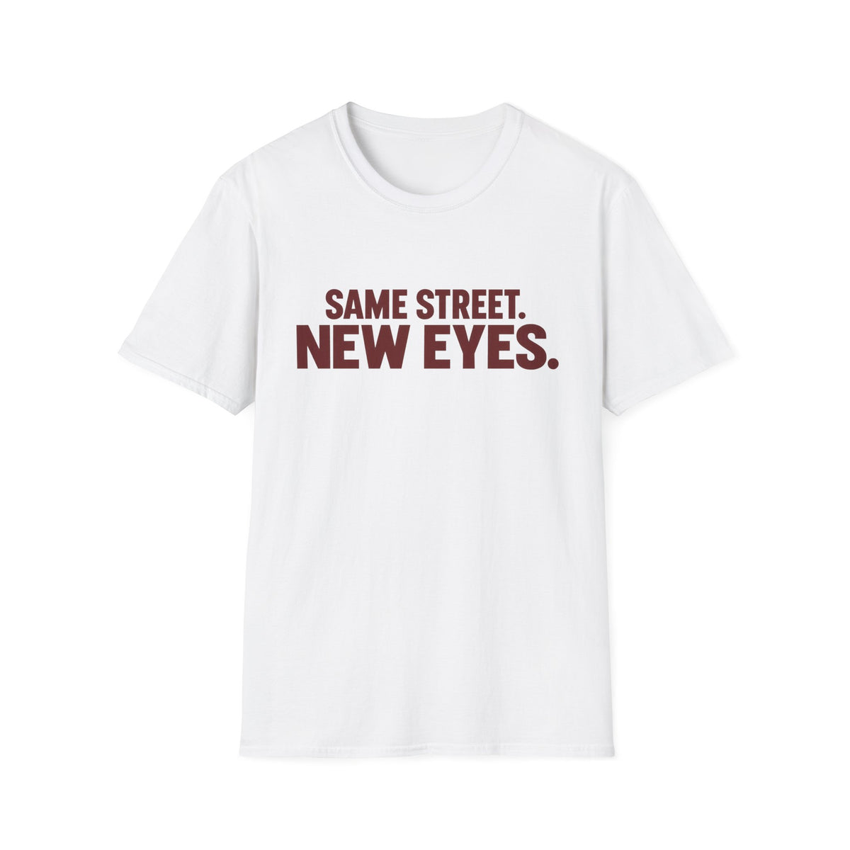 Same Street New Eyes T-Shirt