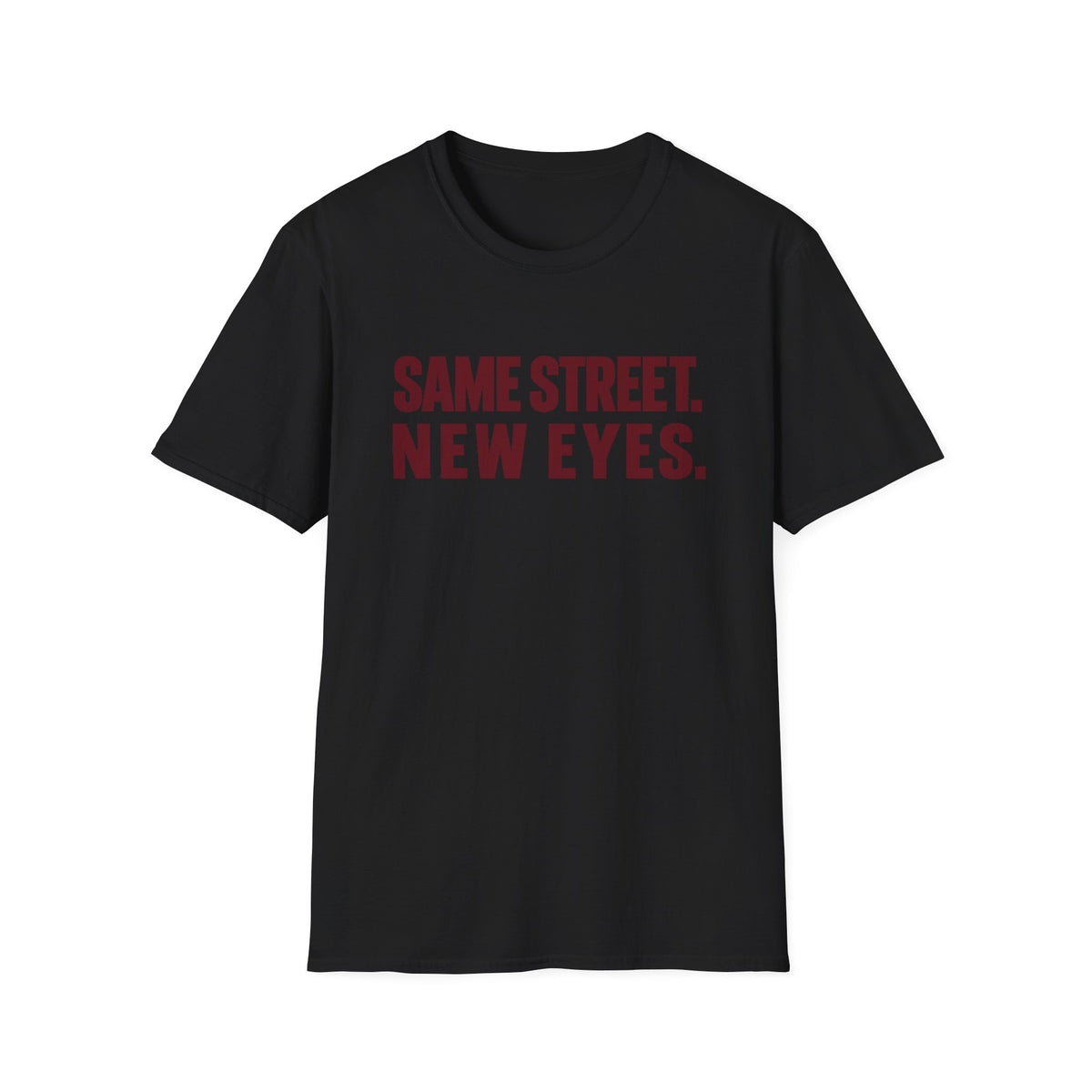 Same Street New Eyes T-Shirt