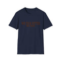 We Talk Better On Foot T-Shirt